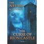 The Curse of Rion Castle (The Neuro Book #2): LitRPG Series - Paperback