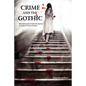 Crime and the Gothic: Identifying the Gothic Footprint in Modern Crime Fiction - Paperback