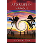 Afterlife in Hawaii: Stories and Experiences from a Spiritual Medium - Paperback