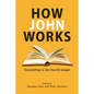 How John Works: Storytelling in the Fourth Gospel - Paperback