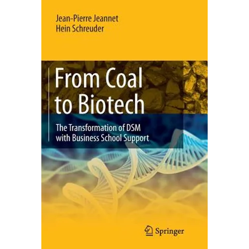 From Coal to Biotech: The Transformation of DSM with Business School Support - Paperback