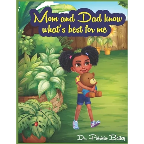 Mom and Dad know what's best for me - Paperback