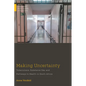 Making Uncertainty: Tuberculosis, Substance Use, and Pathways to Health in South Africa - Paperback