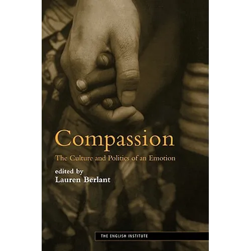 Compassion: The Culture and Politics of an Emotion - Paperback