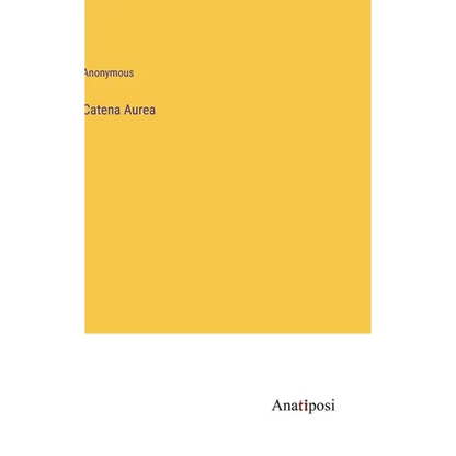 Catena Aurea - Hardcover