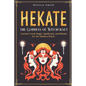 Hekate the Goddess of Witchcraft: Ancient Greek Magic, Spellwork, and Rituals for the Modern Witch - Paperback