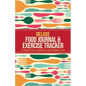 Deluxe Food Journal & Exercise Tracker: 12 weeks to a happier and healthier you - Paperback