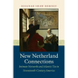 New Netherland Connections: Intimate Networks and Atlantic Ties in Seventeenth-Century America - Paperback