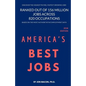 America's Best Jobs: Ranked Out of 156 Million Jobs Across 820 Occupations - Paperback
