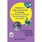 Toward a Life-Centered Economy: From the Rule of Money to the Rewards of Stewardship - Paperback