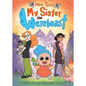 My Sister the Werebeast: A Graphic Novel - Paperback