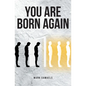 You Are Born Again - Paperback