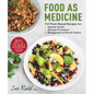 Food as Medicine: 150 Plant-Based Recipes for Optimal Health, Disease Prevention, and Management of Chronic Illness - Hardcover