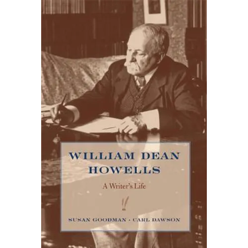 William Dean Howells: A Writer's Life - Hardcover