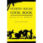 Puerto Rican Cook Book: (Cooklore Reprint) - Paperback