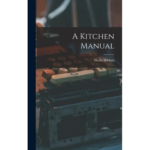 A Kitchen Manual - Hardcover