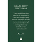 Brazil That Never Was - Hardcover