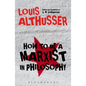 How to Be a Marxist in Philosophy - Hardcover