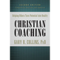 Christian Coaching: Helping Others Turn Potential Into Reality - Hardcover