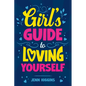 Girl's Guide to Loving Yourself - Paperback