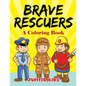 Brave Rescuers (A Coloring Book) - Paperback