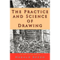 The Practice and Science of Drawing - Paperback