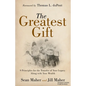 The Greatest Gift: 9 Principles for the Transfer of Your Legacy Along with Your Wealth - Paperback