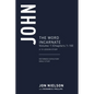 John: The Word Incarnate, Volume 1 (Chapters 1-10) - Paperback