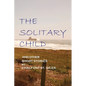 The Solitary Child: and Other Short Stories - Paperback