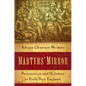 Martyrs' Mirror: Persecution and Holiness in Early New England - Paperback