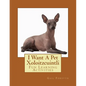 I Want A Pet Xoloitzcuintli: Fun Learning Activities - Paperback