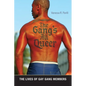 The Gang's All Queer: The Lives of Gay Gang Members - Paperback