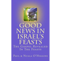 Good News In Israel's Feasts - Paperback
