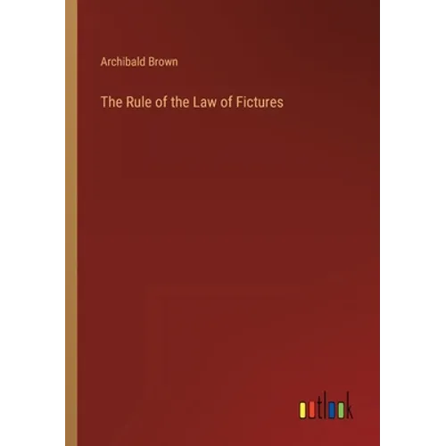 The Rule of the Law of Fictures - Paperback