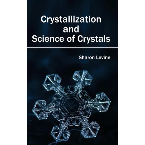 Crystallization and Science of Crystals - Hardcover
