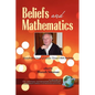 Beliefs and Mathematics: Festschrift in Honor of Günter Törner's 60th Birthday - Paperback