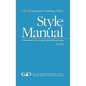 U.S. Government Printing Office Style Manual: An official guide to the form and style of Federal Government printing - Paperback