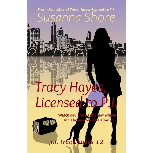 Tracy Hayes, Licensed to P.I. - Paperback