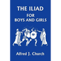 The Iliad for Boys and Girls - Paperback