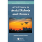 A First Course in Aerial Robots and Drones - Hardcover