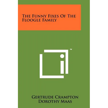 The Funny Fixes Of The Floogle Family - Paperback
