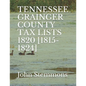 Tennessee Grainger County Tax Lists 1820 [1815-1824] - Paperback