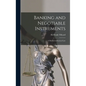 Banking and Negotiable Instruments: a Manual of Practical Law - Hardcover