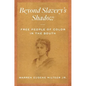 Beyond Slavery's Shadow: Free People of Color in the South - Paperback