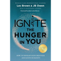 Ignite the Hunger in You: How to Develop Your Greatness and Ignite Humanity - Paperback