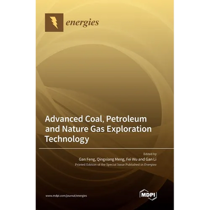 Advanced Coal, Petroleum and Nature Gas Exploration Technology - Hardcover