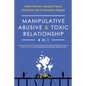 Manipulative, Abusive & Toxic Relationship, 4 in 1: Co-Dependency, Emotional & Narcissistic Abuse Recovery (Dealing with Trauma, Healing & Recovering - Paperback