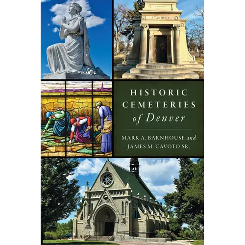 Historic Cemeteries of Denver - Paperback