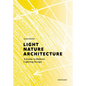 Light, Nature, Architecture: A Guide to Holistic Lighting Design - Hardcover