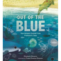 Out of the Blue: How Animals Evolved from Prehistoric Seas - Hardcover